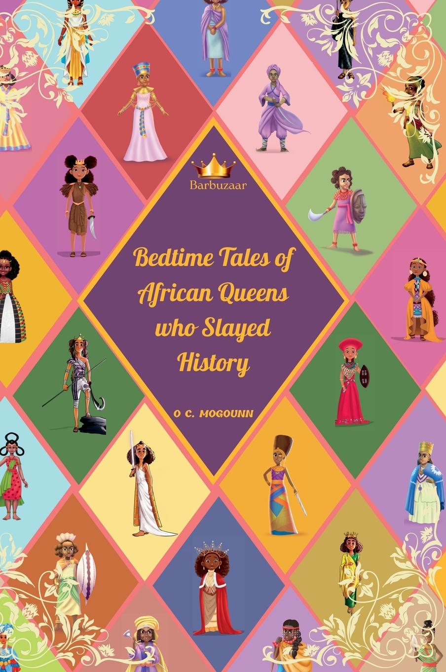 Книга Bedtime Tales of African Queens who Slayed History 