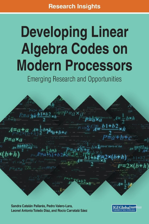 Knjiga Developing Linear Algebra Codes on Modern Processors Pedro Valero-Lara