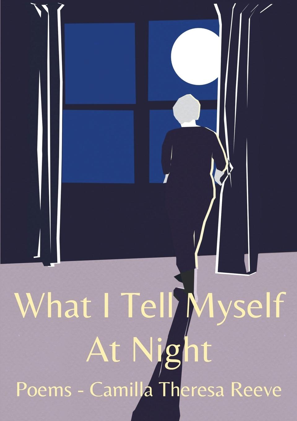 Kniha What I tell myself at night Camilla T Reeve