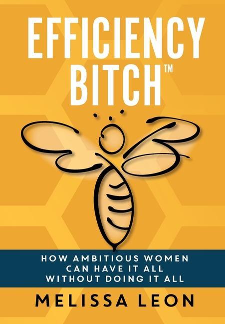 Book Efficiency Bitch Laura L. Bush