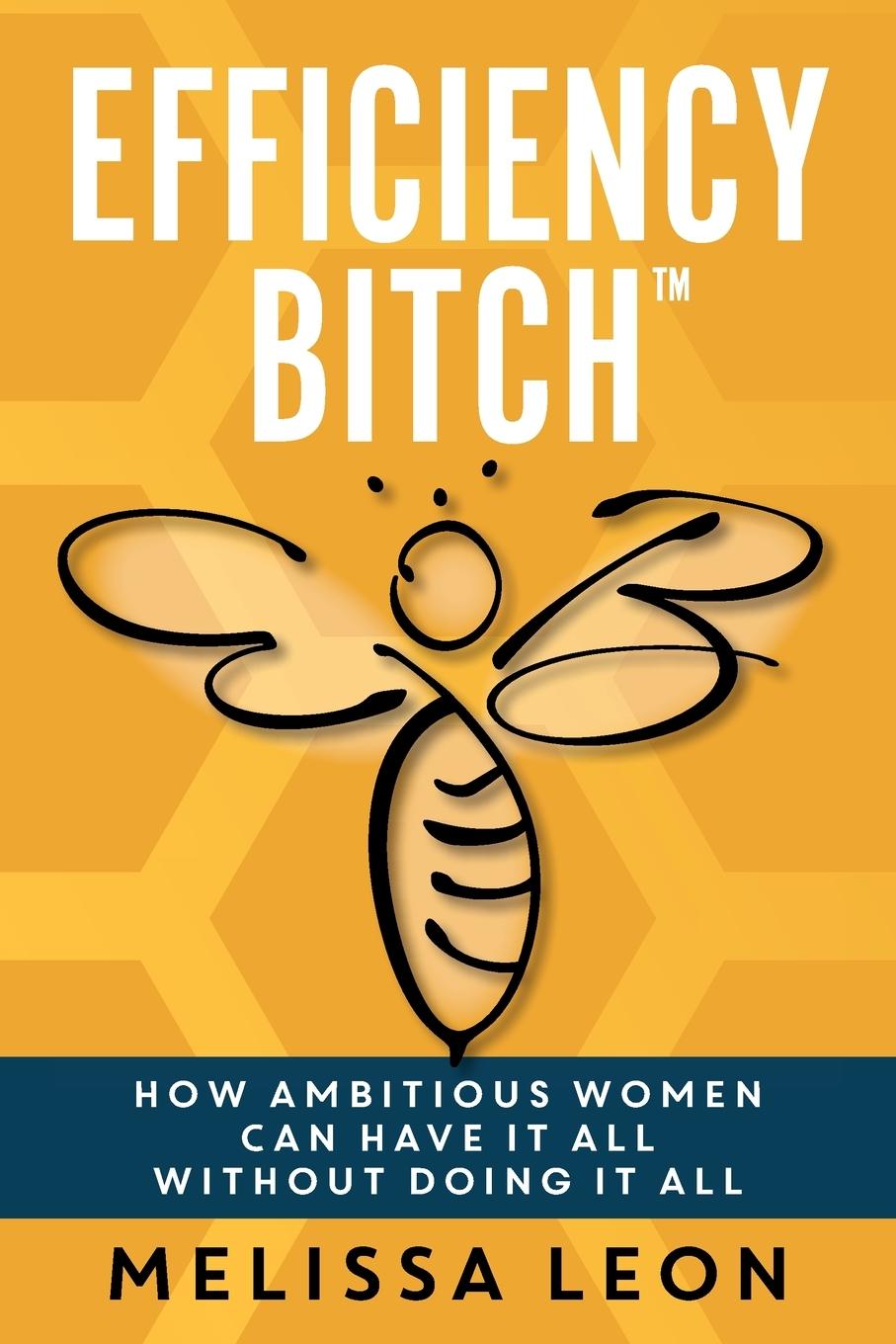 Knjiga Efficiency Bitch Laura L. Bush
