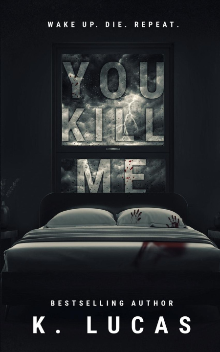 Book You Kill Me K. Lucas