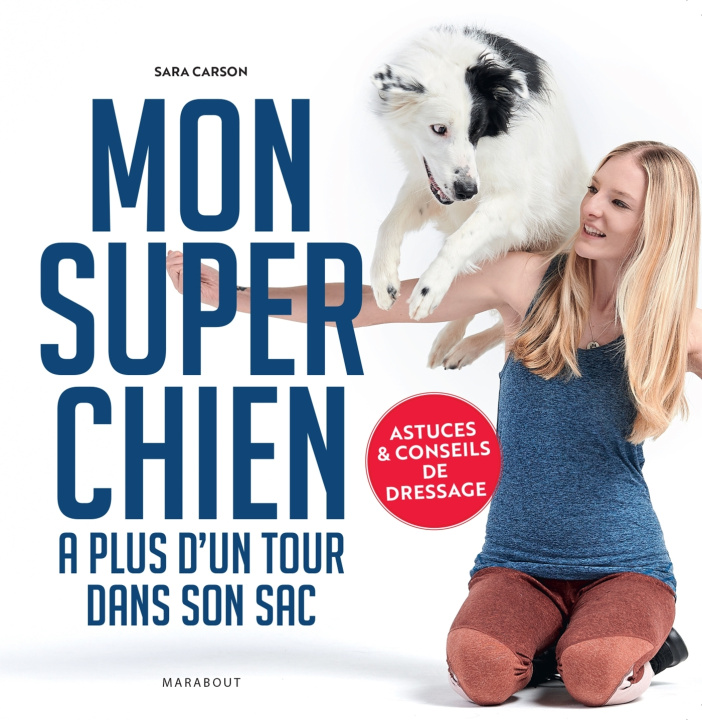 Kniha Mon super chien a plus d'un tour dans son sac Sara Carson