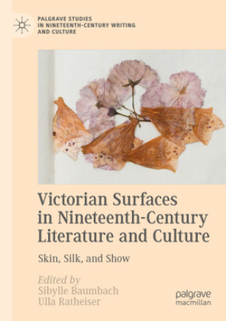 Kniha Victorian Surfaces in Nineteenth-Century Literature and Culture Sibylle Baumbach