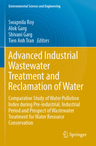 Kniha Advanced Industrial Wastewater Treatment and Reclamation of Water Swapnila Roy