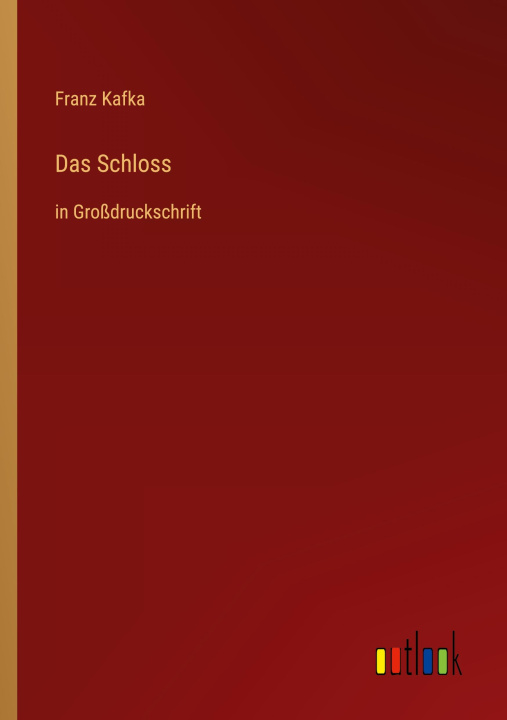 Knjiga Das Schloss Franz Kafka