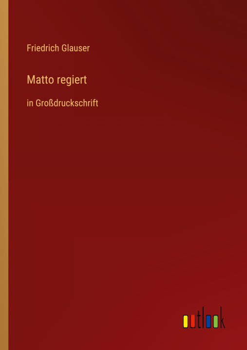 Knjiga Matto regiert Friedrich Glauser
