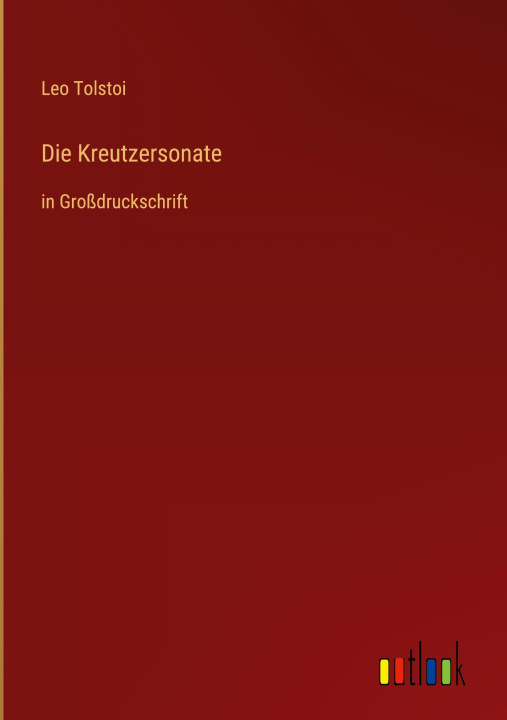 Knjiga Die Kreutzersonate Leo Tolstoi