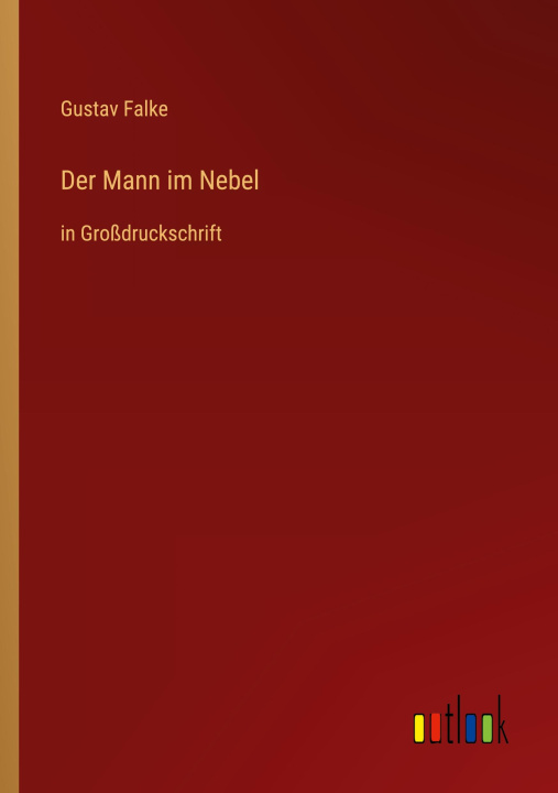 Knjiga Der Mann im Nebel Gustav Falke