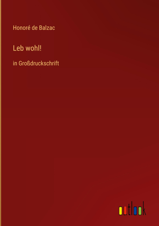 Knjiga Leb wohl! Honoré de Balzac