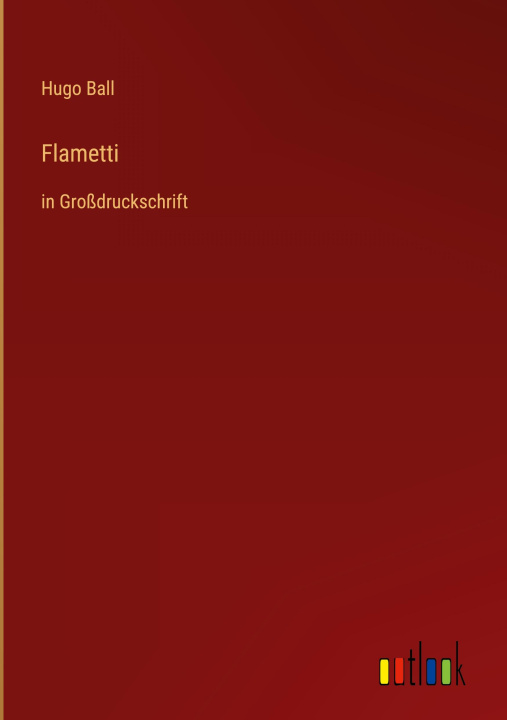 Knjiga Flametti Hugo Ball