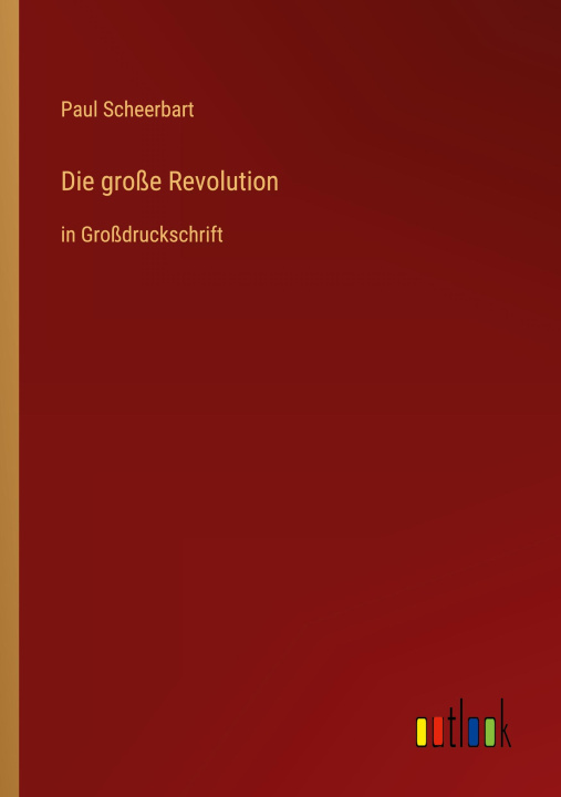 Knjiga Die große Revolution Paul Scheerbart