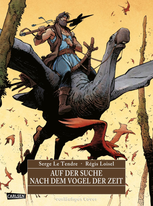 Kniha Auf der Suche nach dem Vogel der Zeit Gesamtausgabe 2 Régis Loisel