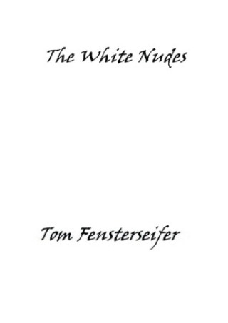 Kniha The White Nudes Thomas Fensterseifer