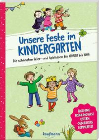 Kniha Unsere Feste im Kindergarten - Die schönsten Feier- und Spielideen für Januar bis Juni Petra Eimer