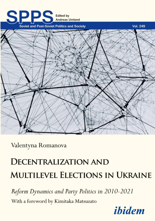 Kniha Decentralization and Multilevel Elections in Ukraine Valentyna Romanova