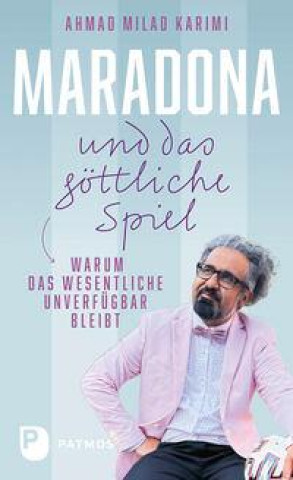 Knjiga Maradona und das göttliche Spiel Ahmad Milad Karimi