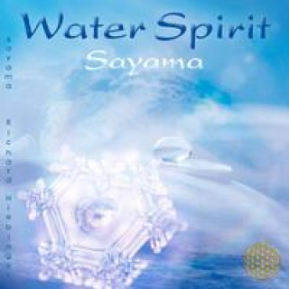 Hanganyagok WATER SPIRIT [neue Abmischung, nach Masaru Emoto] Masaru Emoto