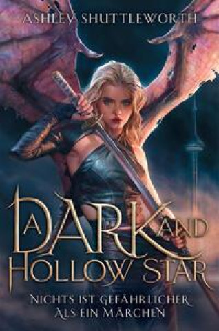 Книга A Dark and Hollow Star - Nichts ist gefährlicher als ein Märchen 