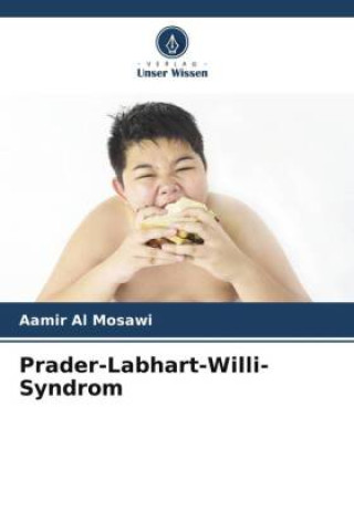 Könyv Prader-Labhart-Willi-Syndrom Aamir Al Mosawi