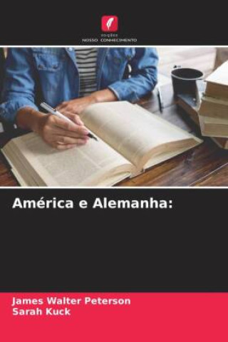 Knjiga América e Alemanha: James Walter Peterson