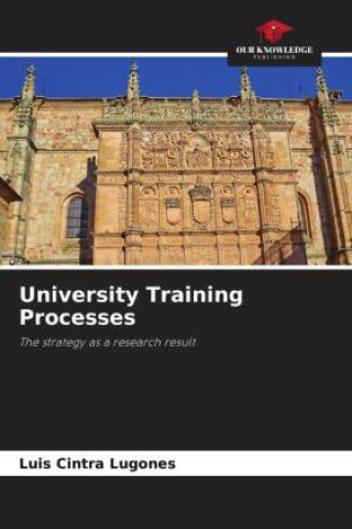Knjiga University Training Processes Luis Cintra Lugones
