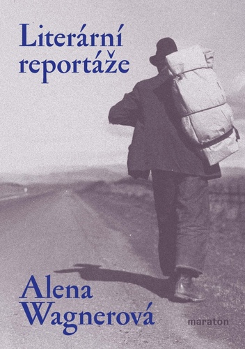 Książka Literární reportáže Alena Wagnerová