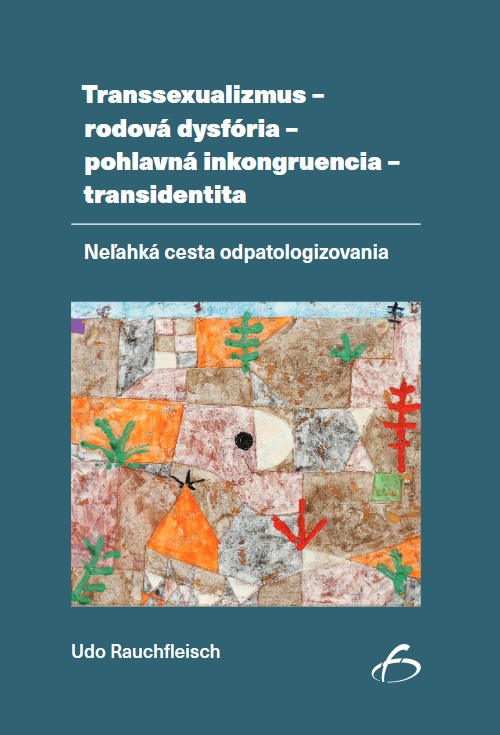 Kniha Transsexualizmus - rodová dysfória - pohlavná inkongruencia - transidentita U. Rauchfleisch