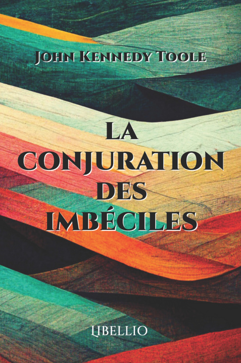Kniha La Conjuration des Imbéciles John Kennedy Toole