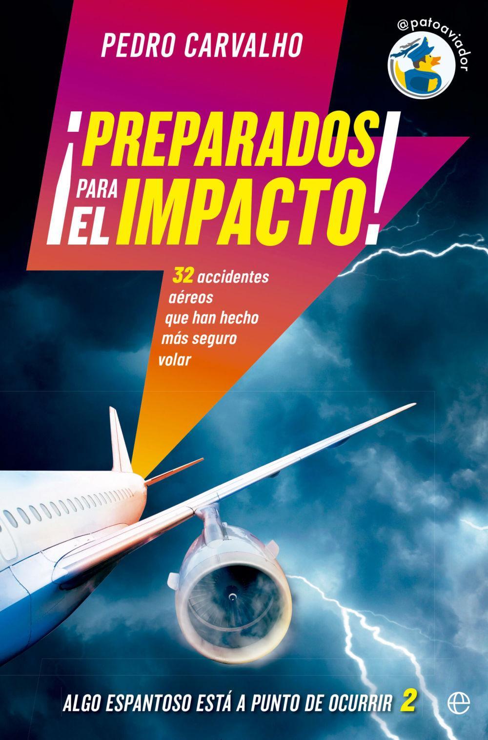 Carte ?Preparados para el impacto! : 32 accidentes aéreos que han hecho más seguro volar 