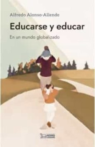 Knjiga EDUCARSE Y EDUCAR ALFREDO ALONSO ALLENDE
