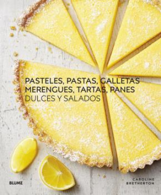 Kniha Pasteles, pastas, galletas, merengues, tartas, panes (2022) CAROLINE BRETHERTON