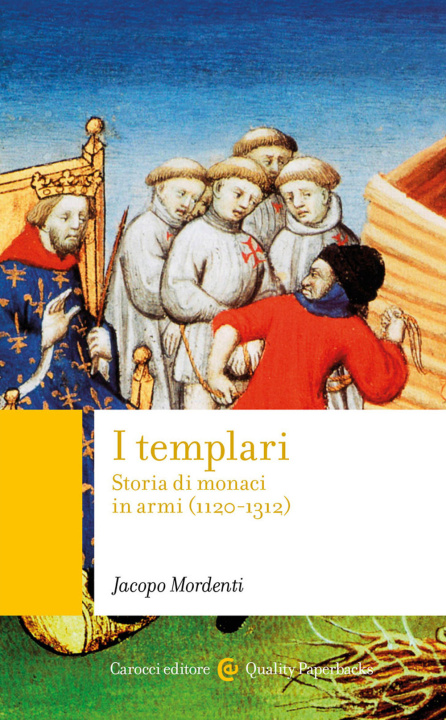 Könyv templari. Storia di monaci in armi (1120-1312) Jacopo Mordenti