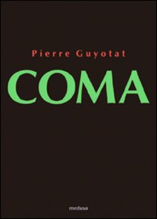 Kniha Coma Pierre Guyotat