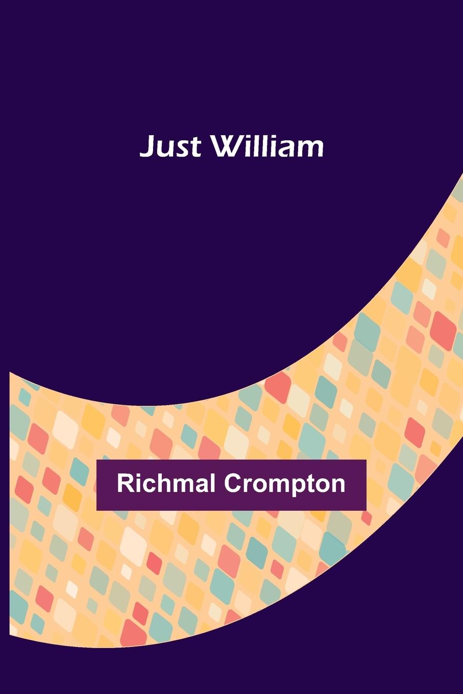 Knjiga Just William Richmal Crompton