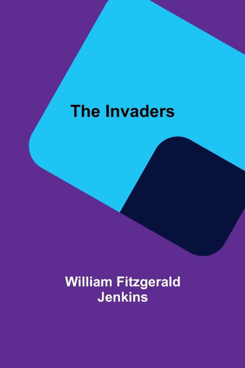 Knjiga The Invaders William Fitzgerald Jenkins