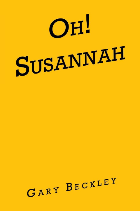 Knjiga OH! SUSANNAH Gary Beckley