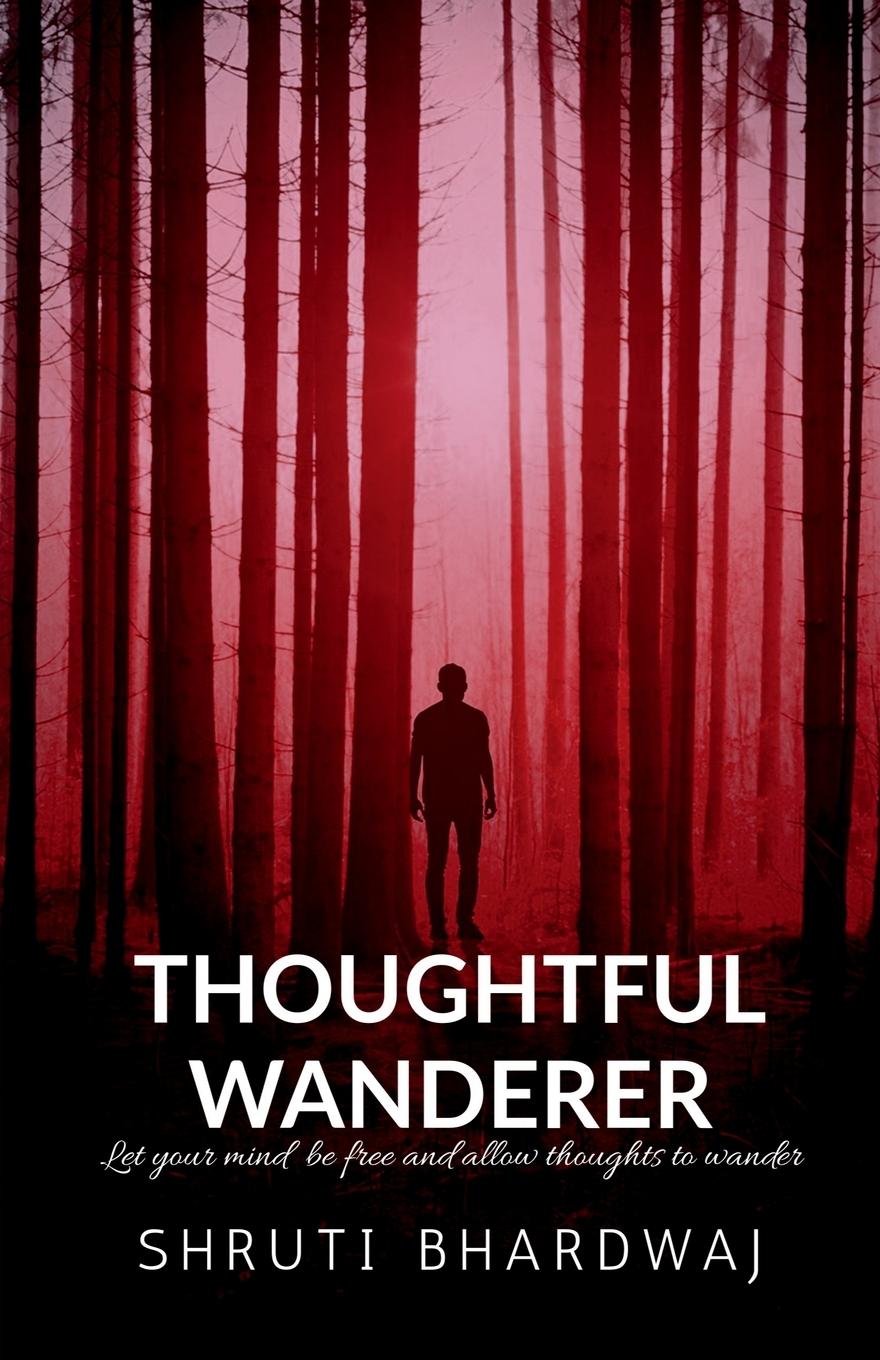 Knjiga THOUGHTFUL WANDERER Shruti Bhardwaj
