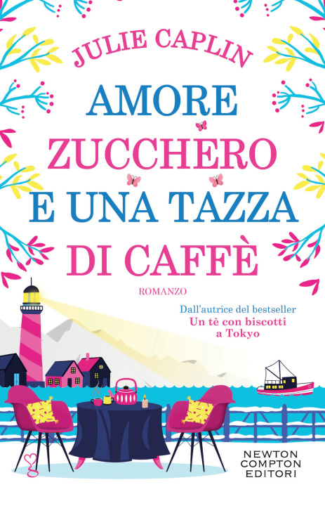 Könyv Amore, zucchero e una tazza di caffè Julie Caplin