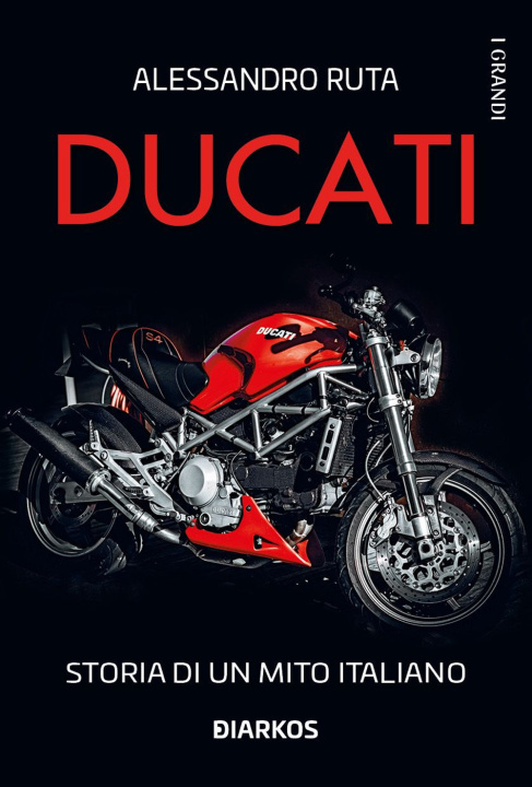 Книга Ducati. Storia di un mito italiano Alessandro Ruta