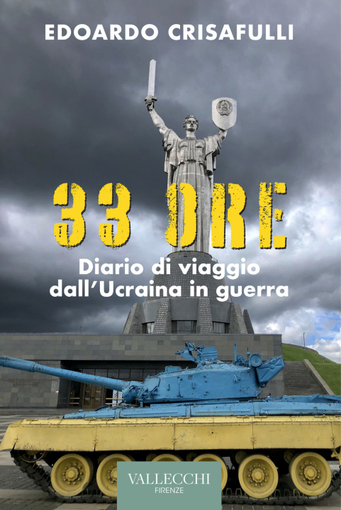 Könyv 33 ore. Diario di viaggio dall'Ucraina in guerra Edoardo Crisafulli
