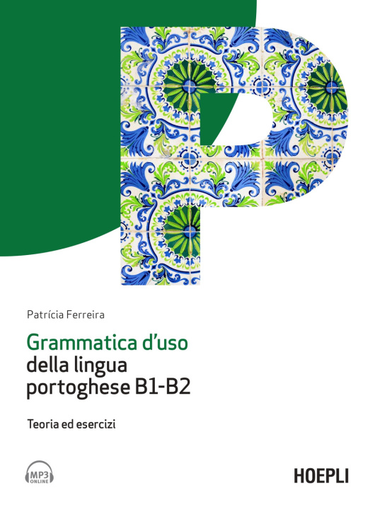 Kniha Grammatica d'uso della lingua portoghese B1-B2. Teoria ed esercizi Patrícia Ferreira