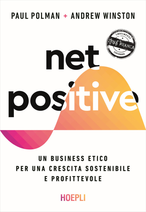 Книга Net positive. Un business etico per una crescita sostenibile e profittevole Paul Polman