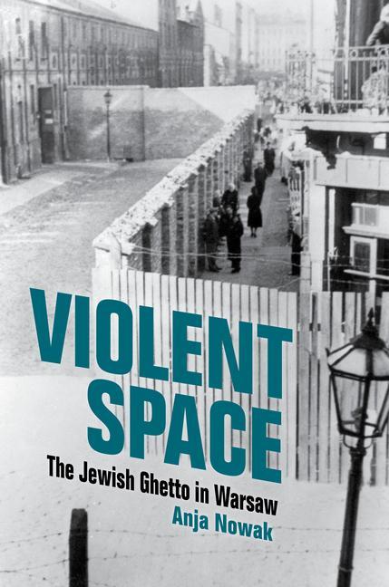 Kniha Violent Space: The Jewish Ghetto in Warsaw 