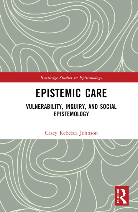 Knjiga Epistemic Care Johnson