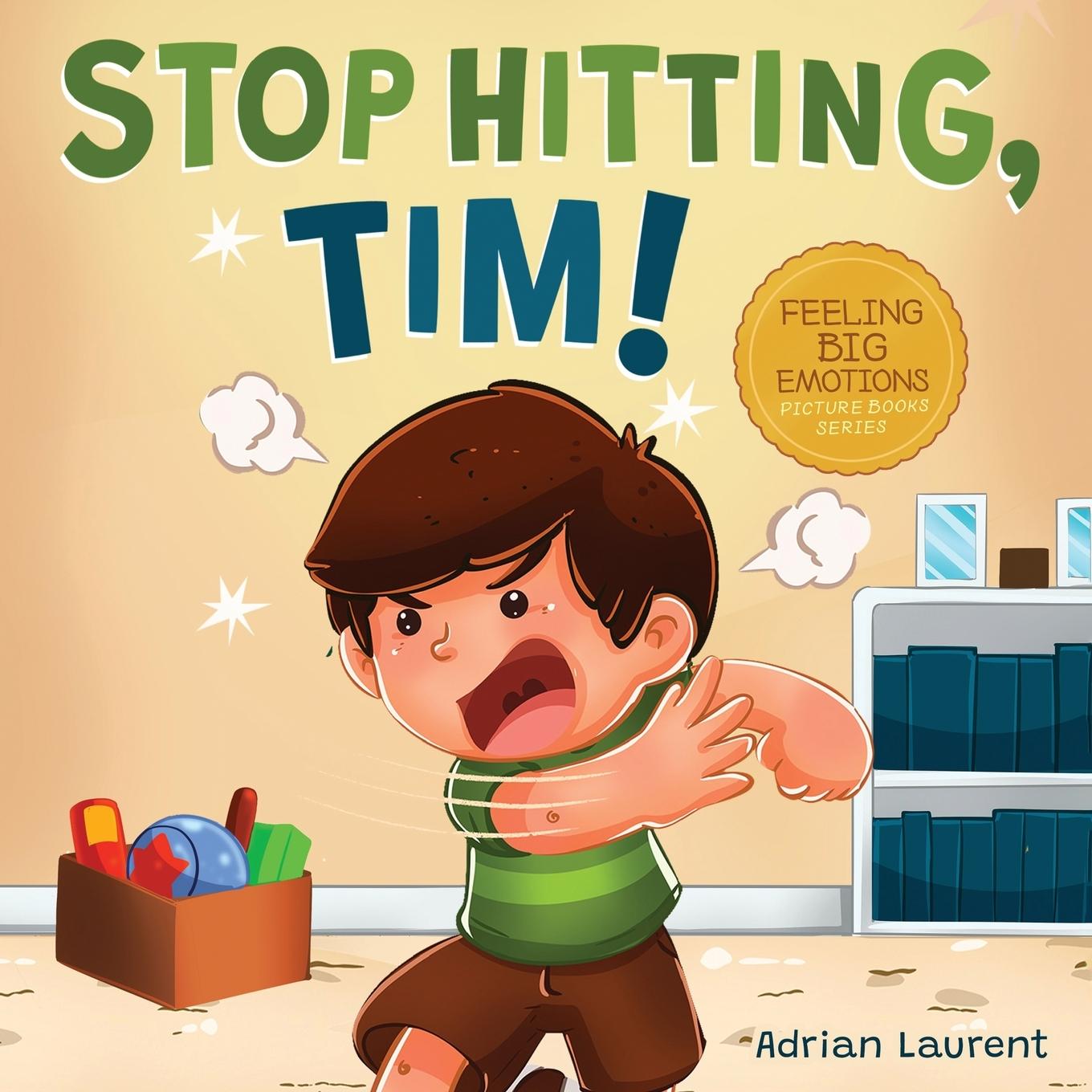 Knjiga Stop Hitting, Tim! Adrian Laurent