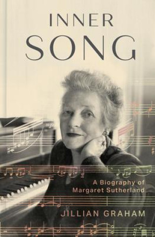 Kniha Inner Song: A Biography of Margaret Sutherland 