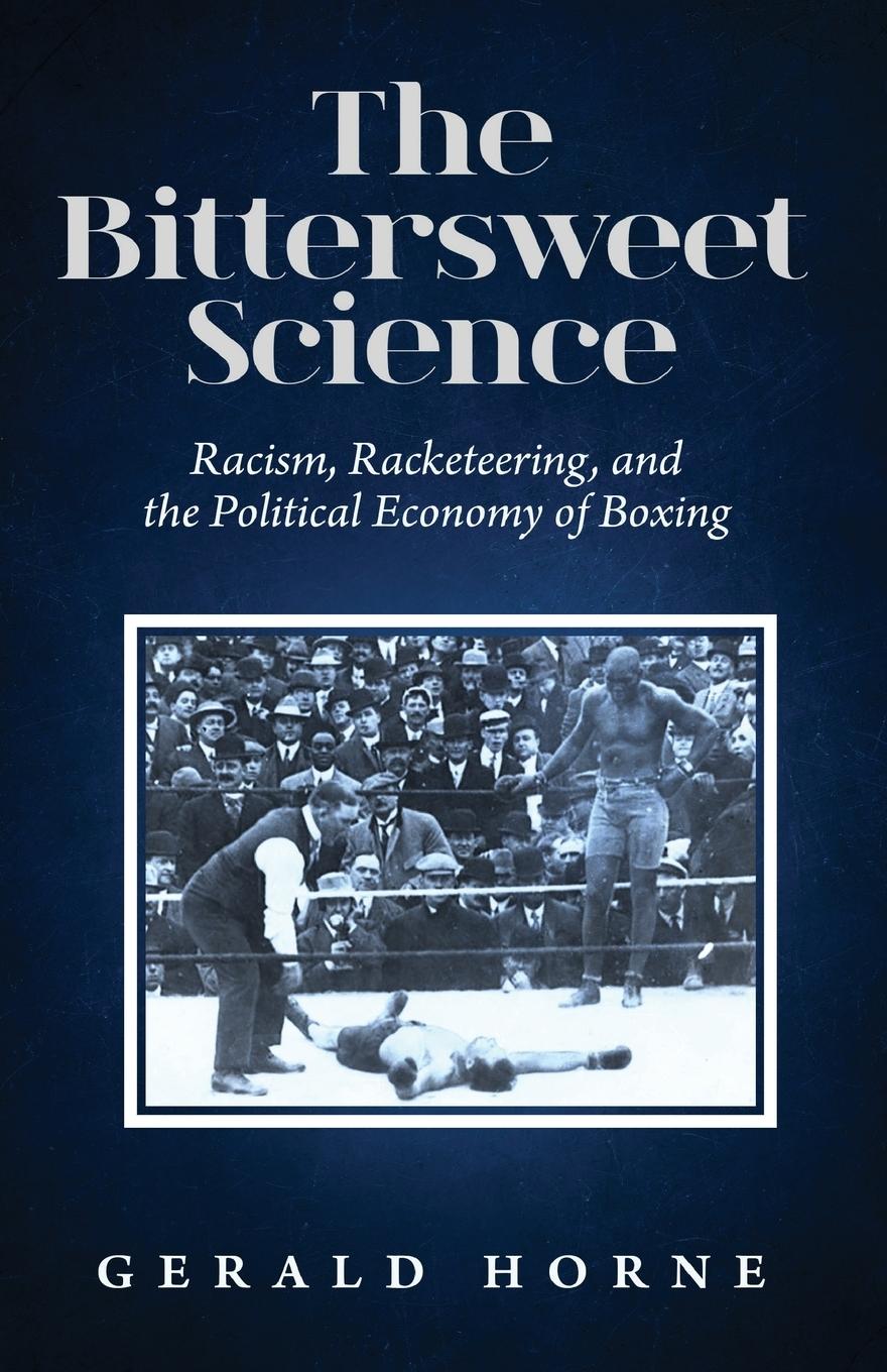 Buch The Bittersweet Science Gerald Horne
