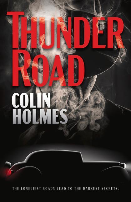 Knjiga Thunder Road Holmes Colin