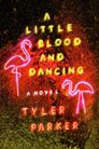 Könyv A Little Blood and Dancing 